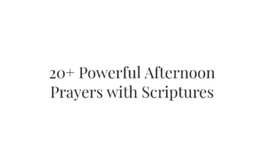 20+ Powerful Afternoon Prayers with Scriptures