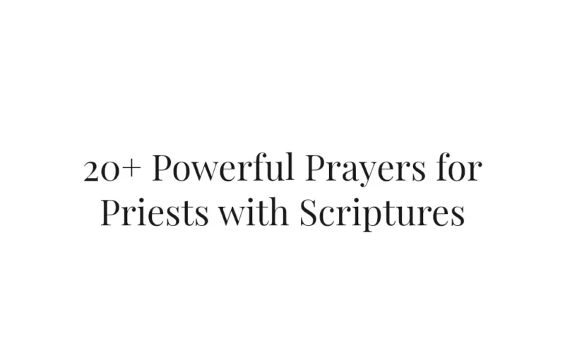 20+ Powerful Prayers for Priests with Scriptures