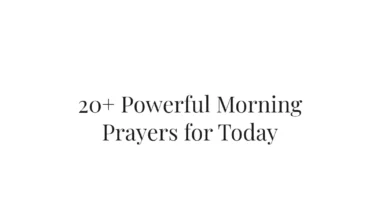 20+ Powerful Morning Prayers for Today