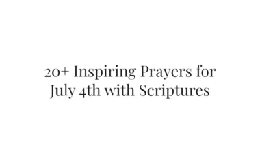 20+ Inspiring Prayers for July 4th with Scriptures