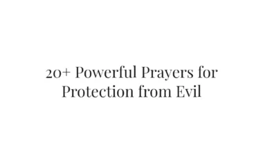 20+ Powerful Prayers for Protection from Evil