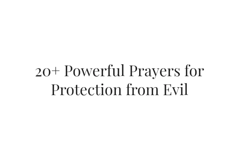 20+ Powerful Prayers for Protection from Evil