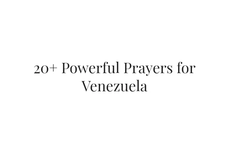 20+ Powerful Prayers for Venezuela