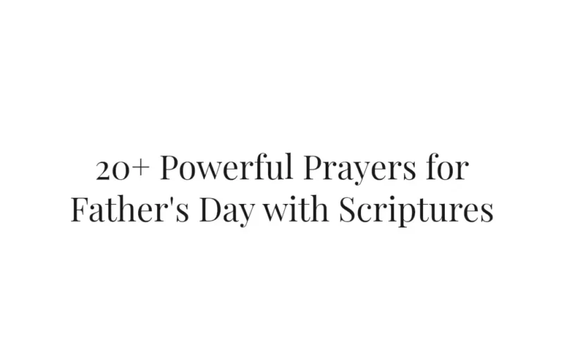20+ Powerful Prayers for Father's Day with Scriptures