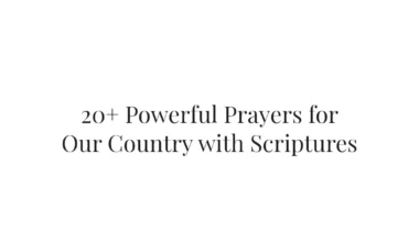 20+ Powerful Prayers for Our Country with Scriptures