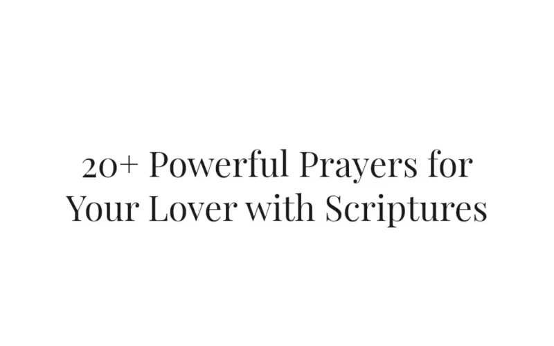 20+ Powerful Prayers for Your Lover with Scriptures
