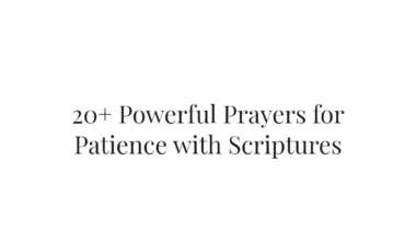 20+ Powerful Prayers for Patience with Scriptures