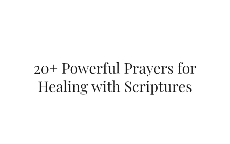 20+ Powerful Prayers for Healing with Scriptures