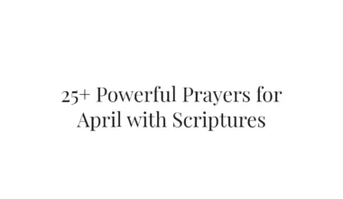 25+ Powerful Prayers for April with Scriptures