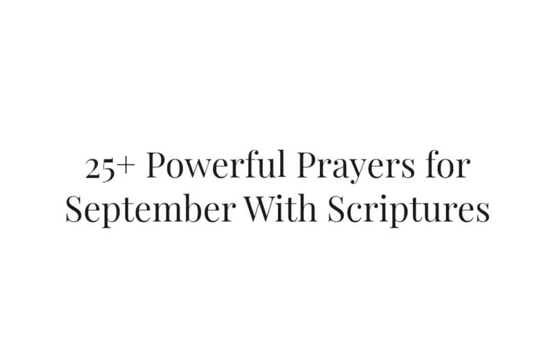 25+ Powerful Prayers for September With Scriptures