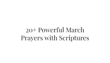 20+ Powerful March Prayers with Scriptures