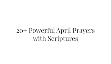 20+ Powerful April Prayers with Scriptures