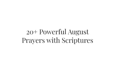 20+ Powerful August Prayers with Scriptures