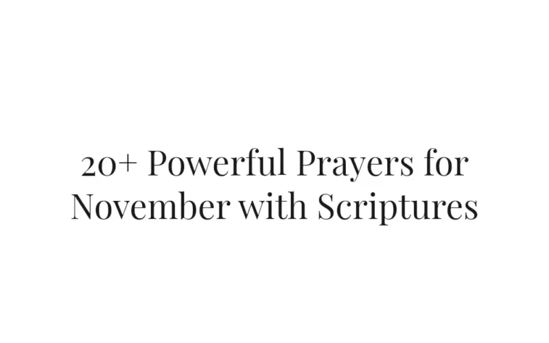 20+ Powerful Prayers for November with Scriptures