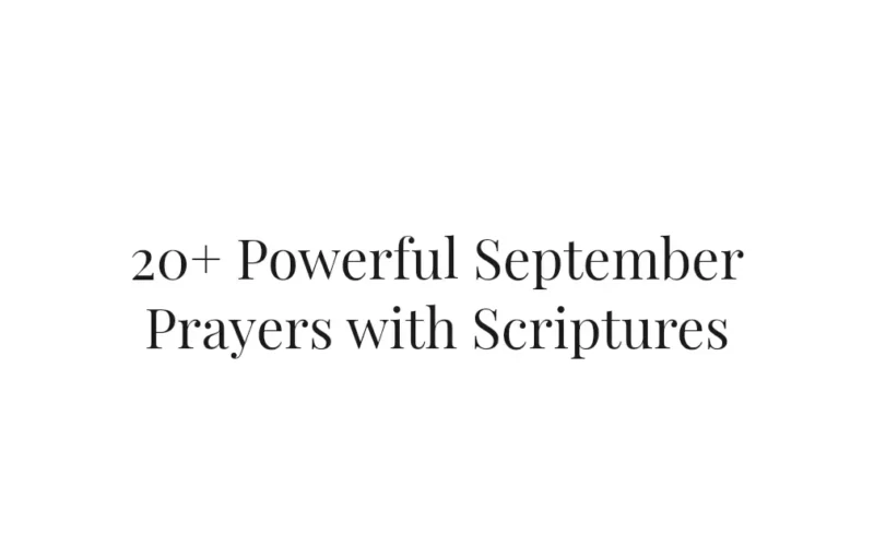 20+ Powerful September Prayers with Scriptures