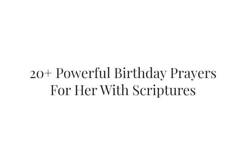20+ Powerful Birthday Prayers For Her With Scriptures