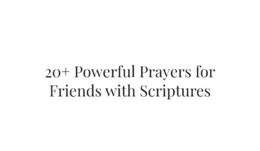 20+ Powerful Prayers for Friends with Scriptures