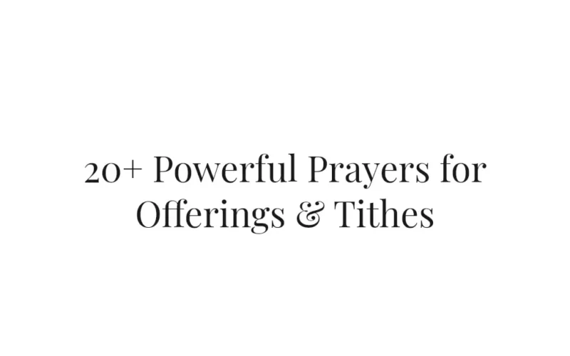 20+ Powerful Prayers for Offerings & Tithes