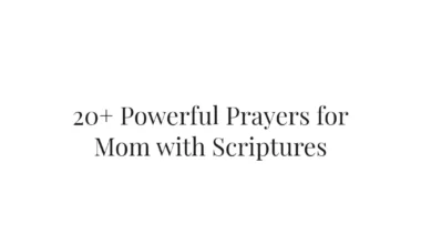 20+ Powerful Prayers for Mom with Scriptures