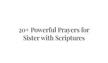 20+ Powerful Prayers for Sister with Scriptures