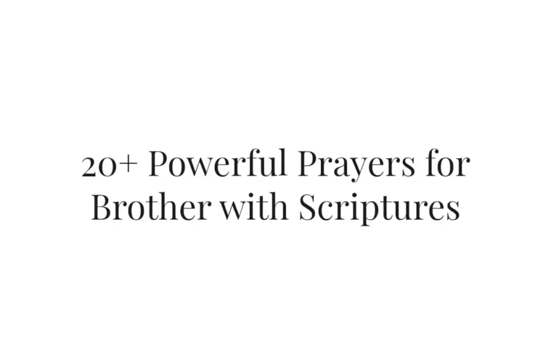20+ Powerful Prayers for Brother with Scriptures