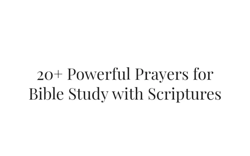 20+ Powerful Prayers for Bible Study with Scriptures