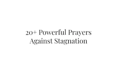 20+ Powerful Prayers Against Stagnation