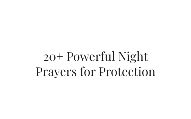 20+ Powerful Night Prayers for Protection