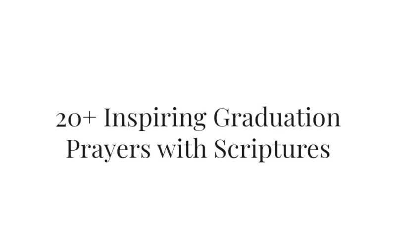 20+ Inspiring Graduation Prayers with Scriptures