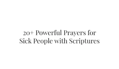 20+ Powerful Prayers for Sick People with Scriptures