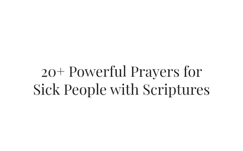 20+ Powerful Prayers for Sick People with Scriptures