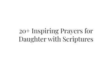 20+ Inspiring Prayers for Daughter with Scriptures