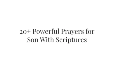 20+ Powerful Prayers for Son With Scriptures