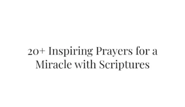 20+ Inspiring Prayers for a Miracle with Scriptures