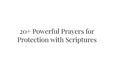 20+ Powerful Prayers for Protection with Scriptures