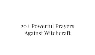 20+ Powerful Prayers Against Witchcraft