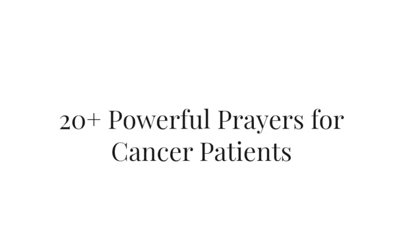 20+ Powerful Prayers for Cancer Patients
