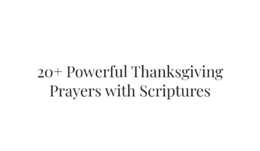 20+ Powerful Thanksgiving Prayers with Scriptures