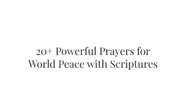 20+ Powerful Prayers for World Peace with Scriptures
