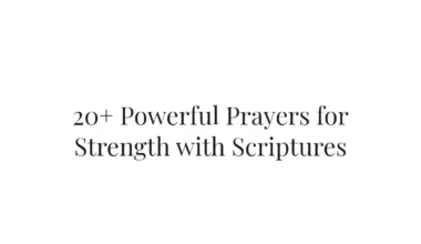 20+ Powerful Prayers for Strength with Scriptures