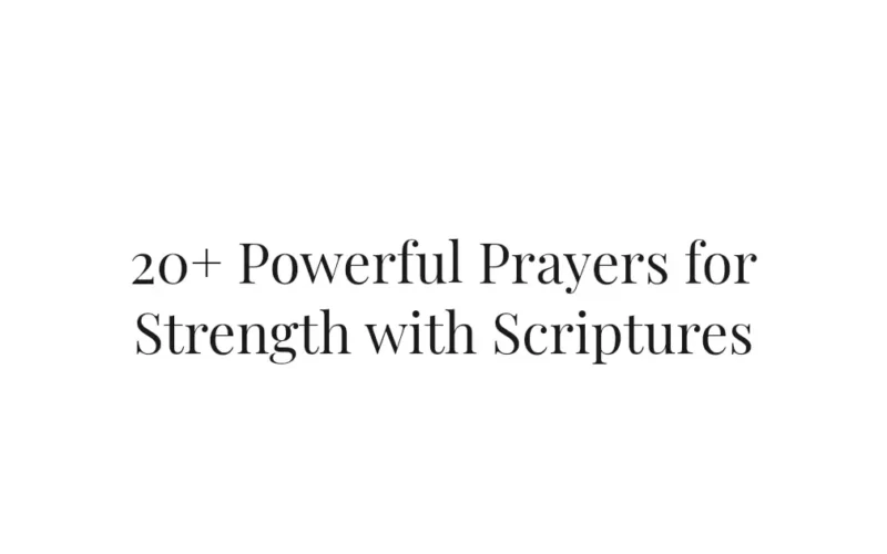 20+ Powerful Prayers for Strength with Scriptures