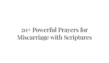 20+ Powerful Prayers for Miscarriage with Scriptures