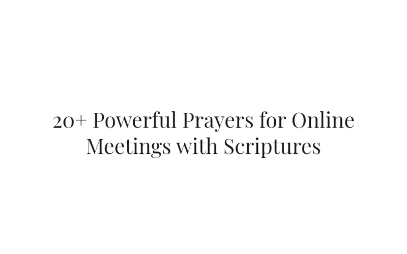 20+ Powerful Prayers for Online Meetings with Scriptures