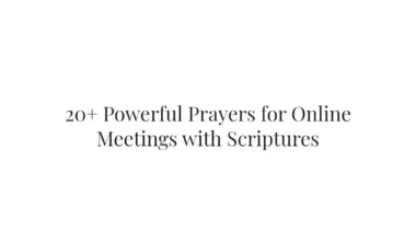 20+ Powerful Prayers for Online Meetings with Scriptures