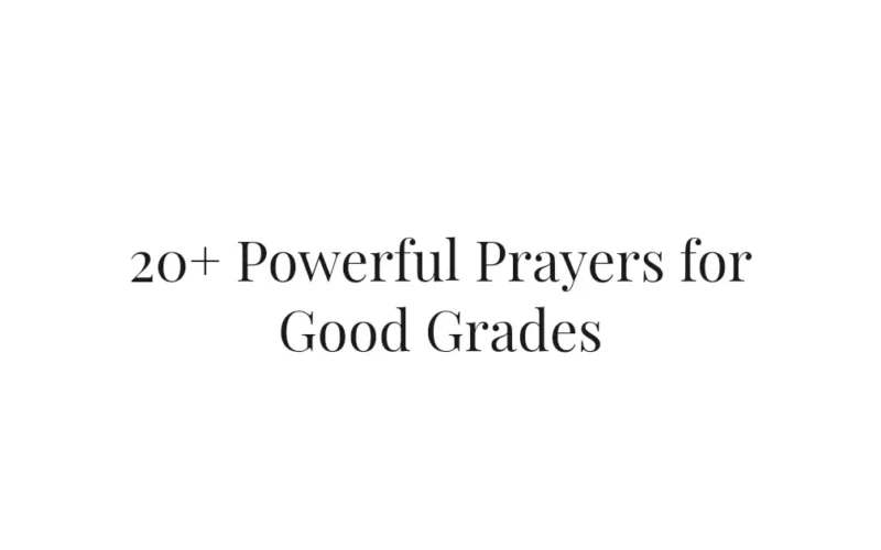 20+ Powerful Prayers for Good Grades