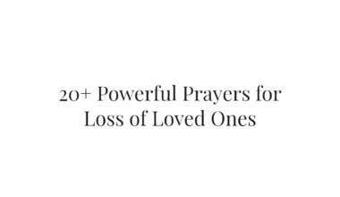 20+ Powerful Prayers for Loss of Loved Ones