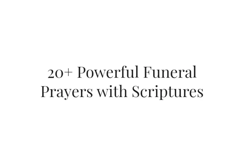20+ Powerful Funeral Prayers with Scriptures
