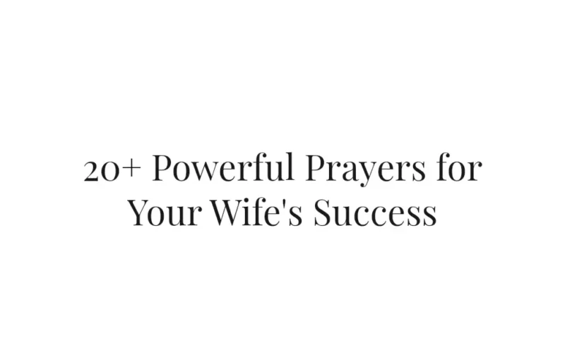 20+ Powerful Prayers for Your Wife's Success