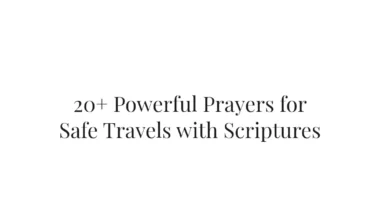 20+ Powerful Prayers for Safe Travels with Scriptures