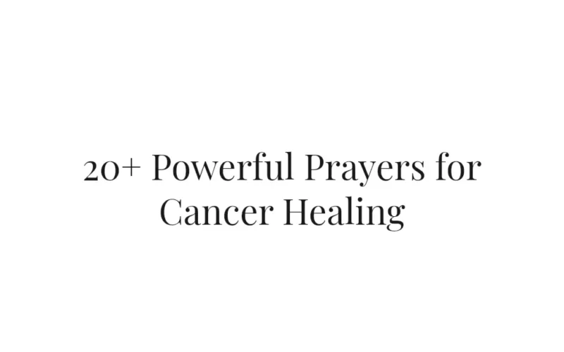 20+ Powerful Prayers for Cancer Healing